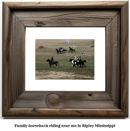 family horseback riding near me in Ripley, Mississippi